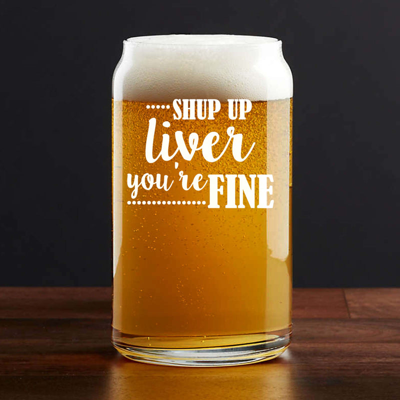 Personalized Shut Up Liver You&