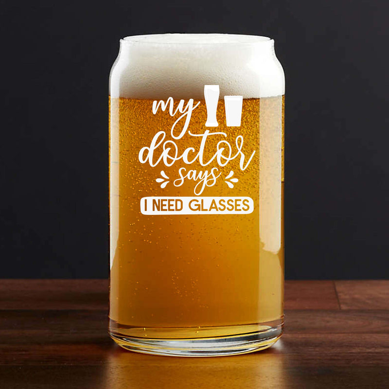 Personalized My Doctor Said I Need Glasses Single Beer Glass