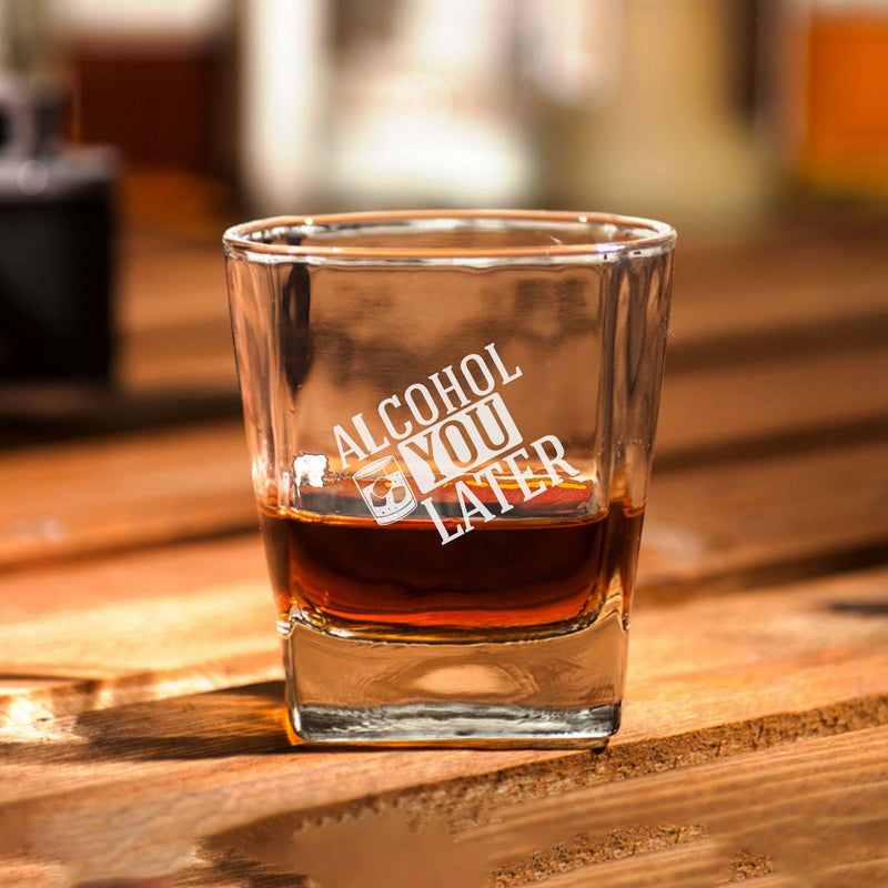 Alcohol You Later Etched Scotch Glass