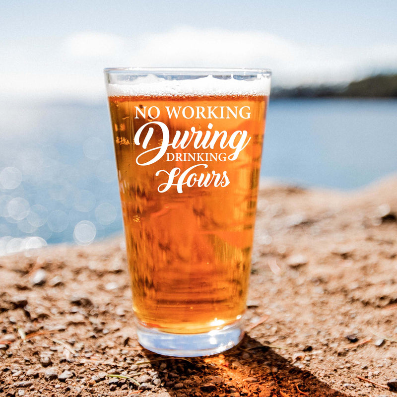 Personalized No Working During Drinking Hours Single Beer Glass