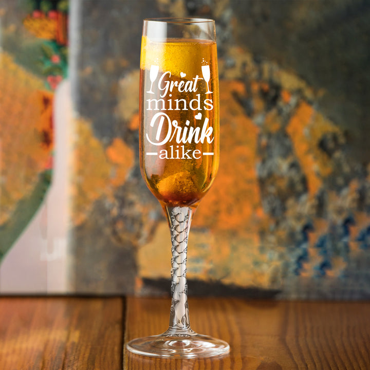 Engraved Great Minds Drink Alike Flute Glass