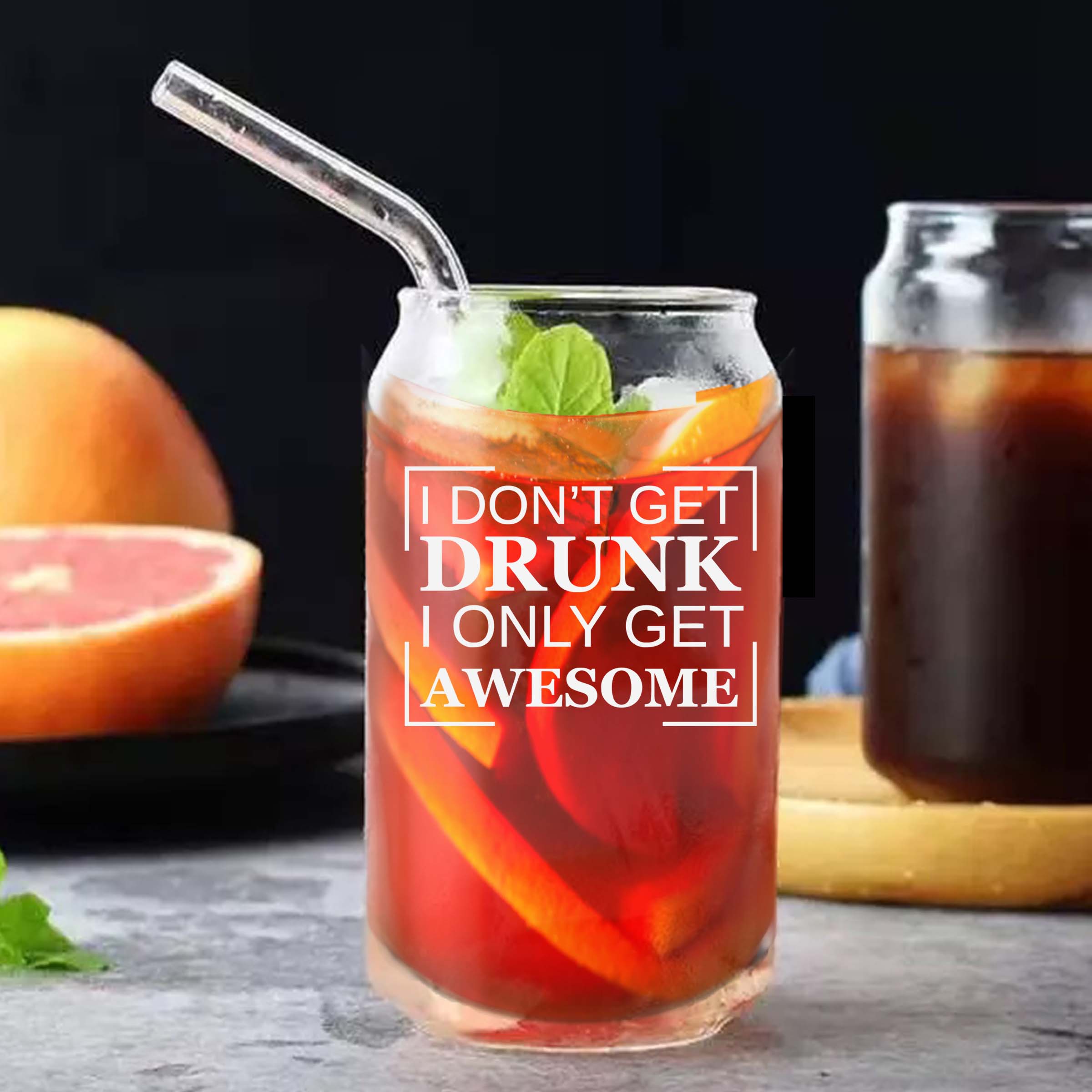 I Don't Get Drunk! I Only Get Awesome!