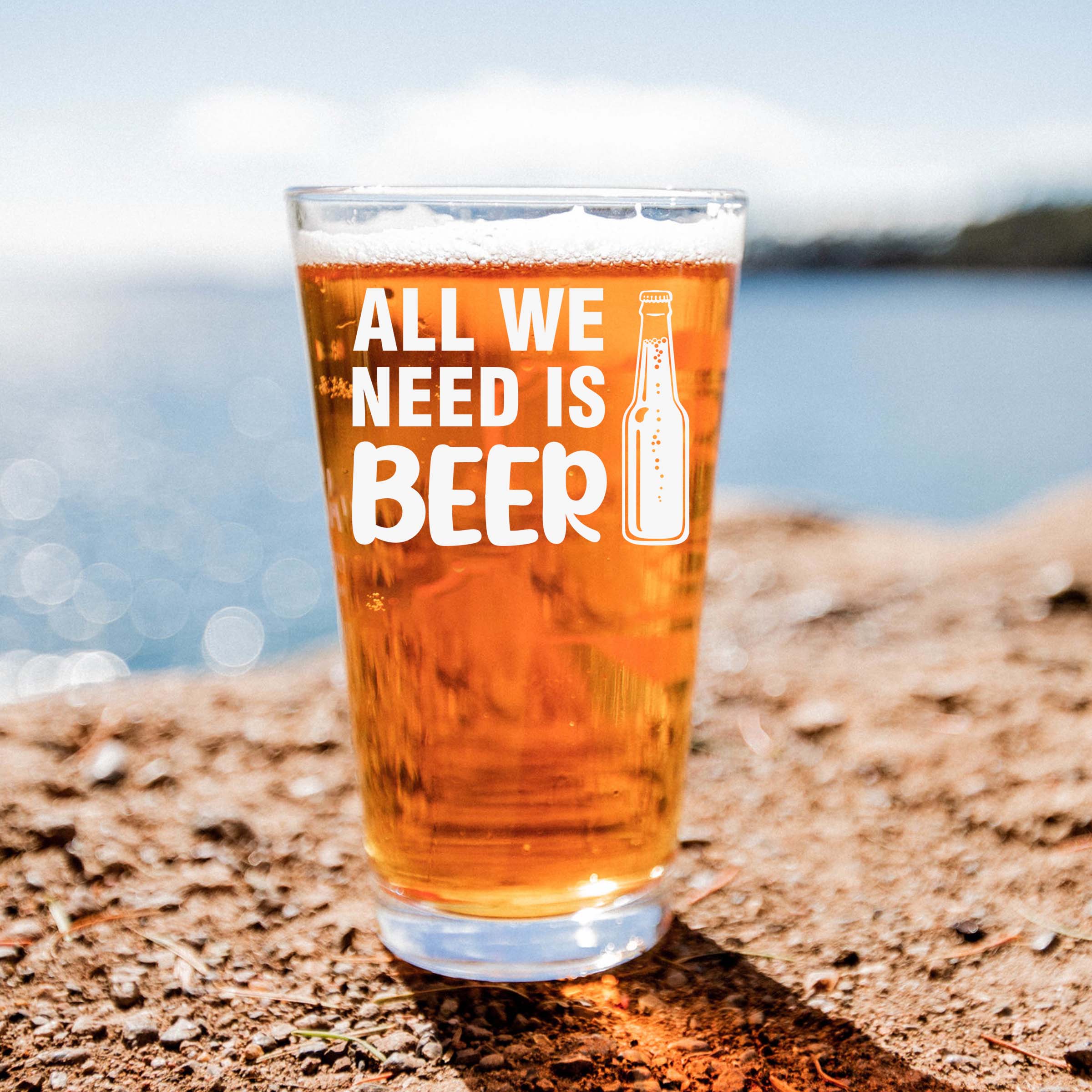 Engraved All We Need is Beer Single Beer Glass