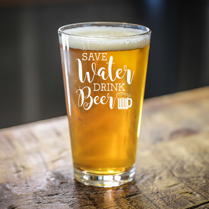 Engraved Save Water Drink Beer Single Beer Glass