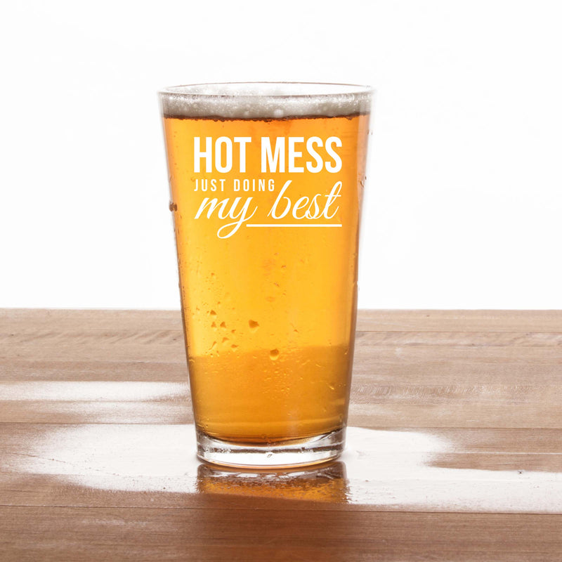 Engraved Hot Mess Just Doing My Best Single Beer Glass