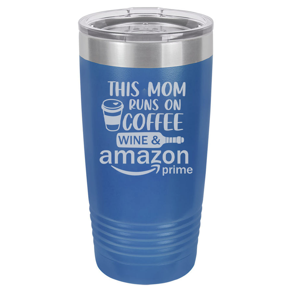 This Mom Runs on Coffee Wine & Amazon Prime