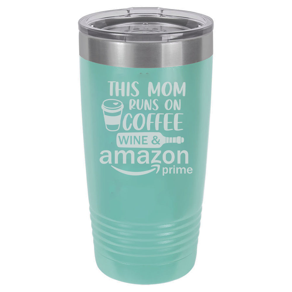 This Mom Runs on Coffee Wine & Amazon Prime