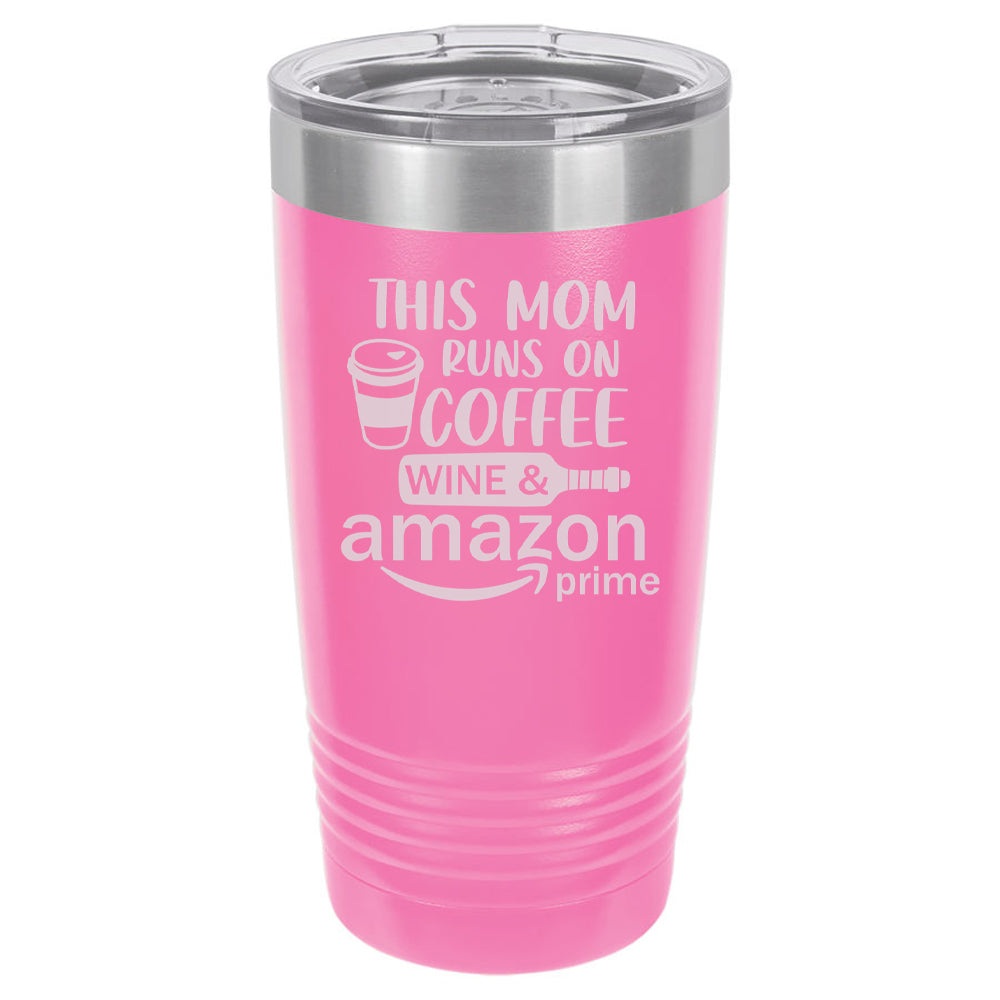 This Mom Runs on Coffee Wine & Amazon Prime