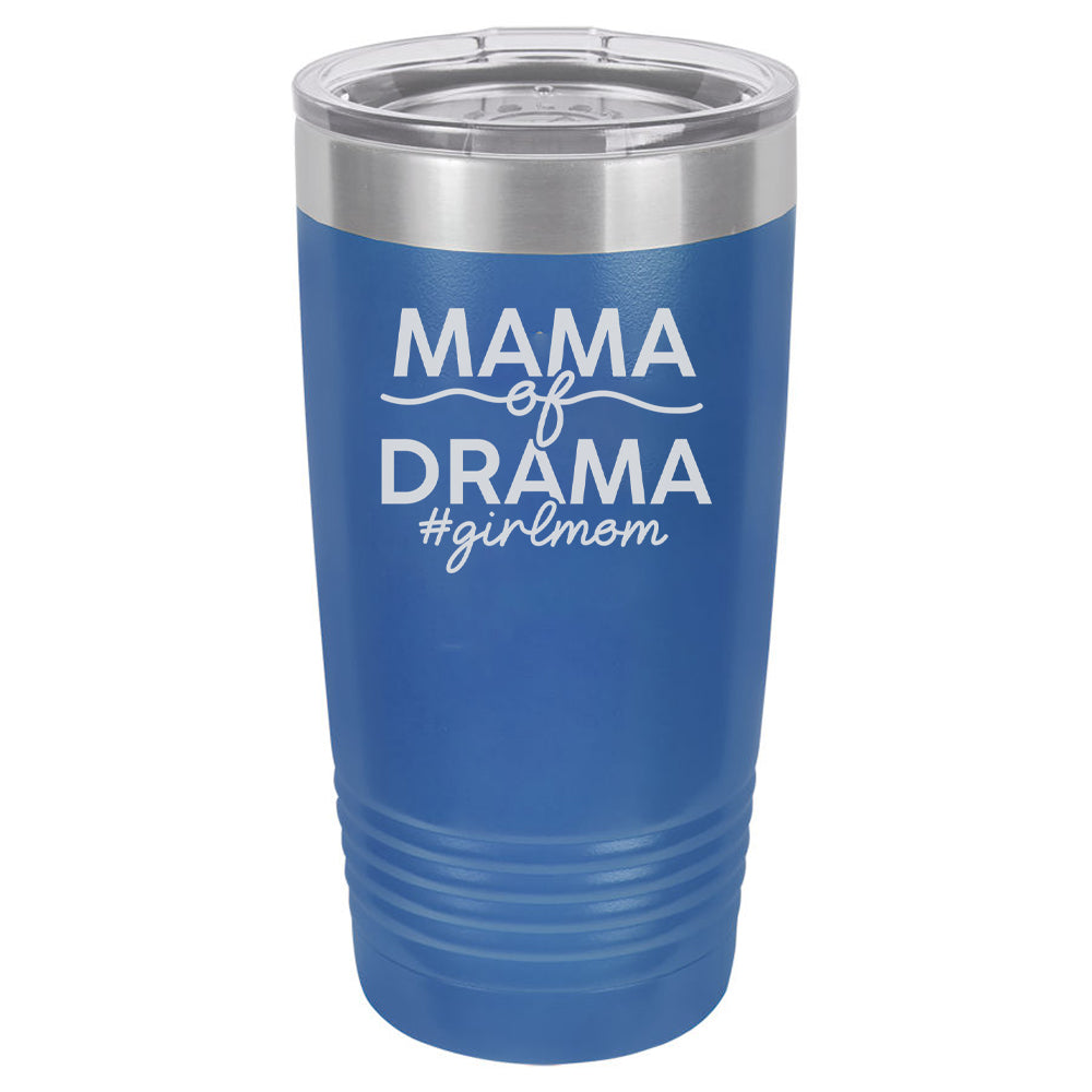 Mama Of Drama #girlmom