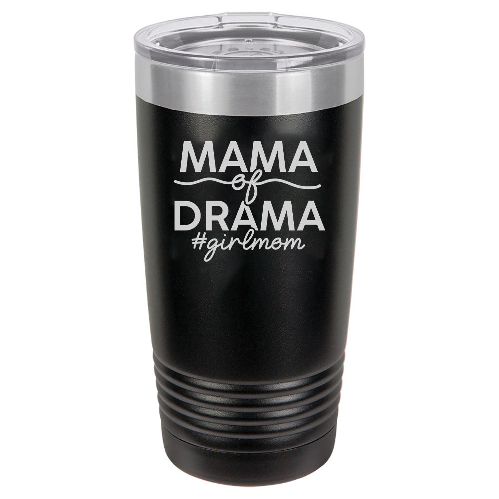 Mama Of Drama #girlmom