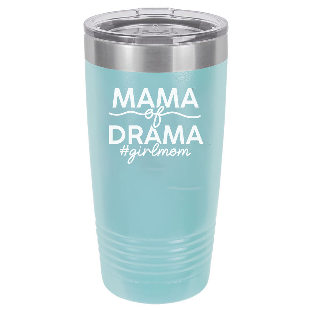 Mama Of Drama #girlmom