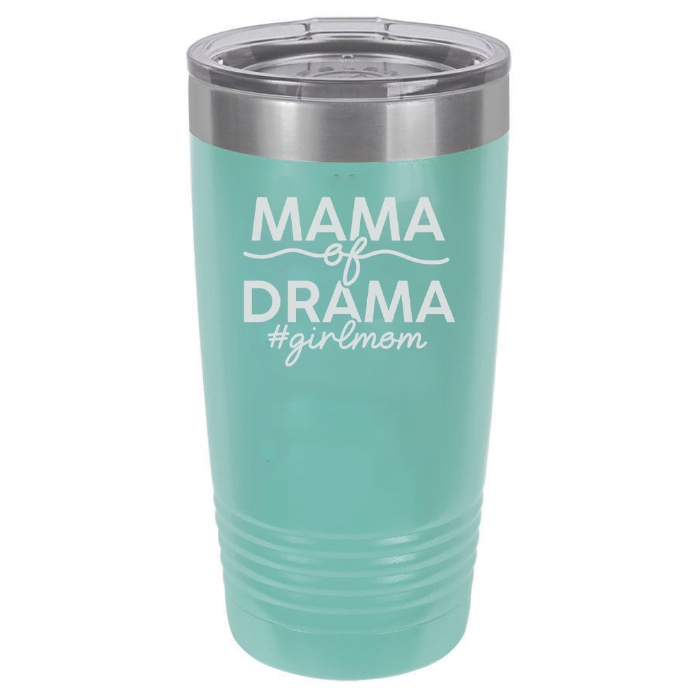 Mama Of Drama #girlmom