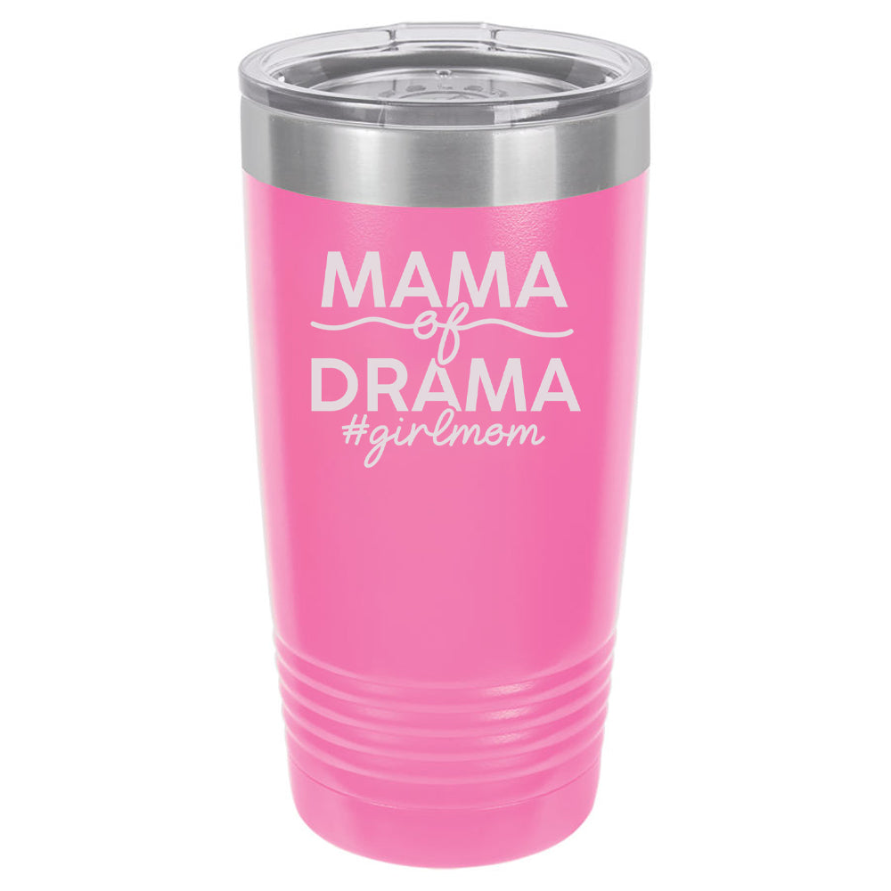 Mama Of Drama #girlmom