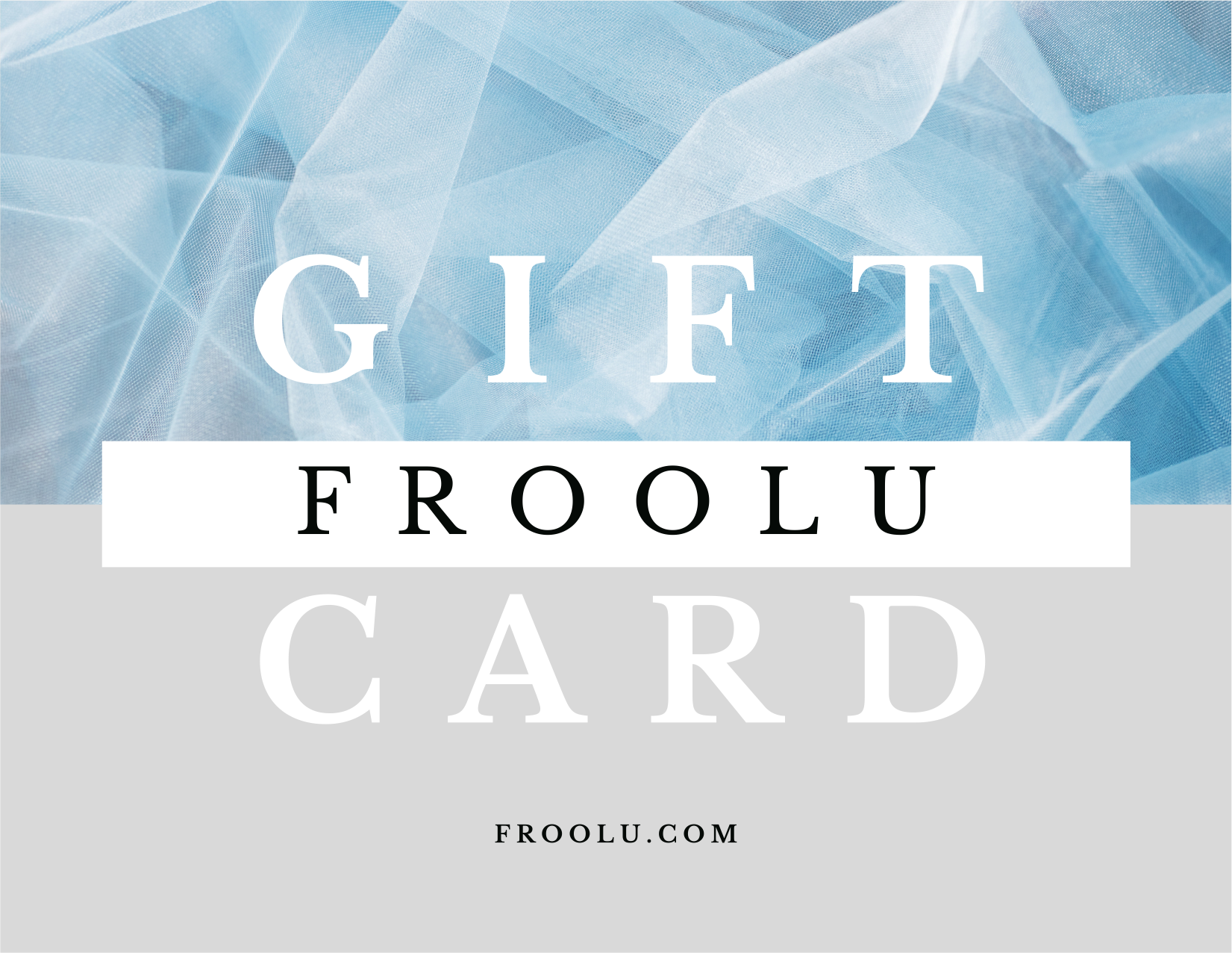 FROOLU GIFT CARD